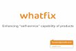 Enhancing “self-service” capability of products · Mahindra Comviva is using Whatfix to support and guide customers on their products. Flipkart is using Whatfix to enhance the