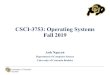 CSCI-3753: Operating Systems Fall 2019mnslab.org/anhnguyen/courses/CSCI3753_Materials/F19_3753_Anh... · Week 2: System Calls vs Loadable Kernel Modules (LKMs) CSCI 3753 Fall 2019
