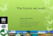 The future we want - HOPE AustraliaUNEP. (2012). 21 Issues for the 21st Century - Results of the UNEP Foresight Process on Emerging Environmental Issues. In J. Alcamo & S. A. Leonard