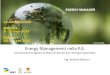 Energy Management nella P.A. MANAGEMEN… · effettuare molteplici valutazioni sull’efficienza energetica complessiva dell’edificio, attraverso la compilazione di apposite schede