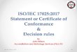 ISO/IEC 17025:2017 Statement or Certificate of Conformance ...€¦ · ISO/IEC 17025:2017 Statement or Certificate of Conformance & Decision rules By John Wilson Accreditation and
