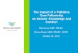 The Impact of a Palliative Care Fellowship on Nurses ... · The Impact of a Palliative Care Fellowship on Nurses’ Knowledge and Comfort. Rita Linus, DNP, RN-BC. Donna Rugh, MSN,