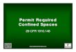 Permit Required Confined Spaces - MWUA · Permit Required Confined Spaces 29 CFR 1910.146. Objectives • Determine if there are permit required confined spaces at your facility