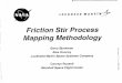 Friction Stir Process Mapping Methodology€¦ · Process Overview ,°,,,,, Friction Stir Welding (FSW) - FSW is a solid-state process using a rotating tool with a shoulder and a