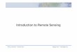Introduction to Remote Sensingcobalt.cneas.tohoku.ac.jp/users/sato/lecture1_RS_intro.pdf · Introduction to Remote Sensing Tohoku University – October 2012 Magaly Koch – mkoch@bu.edu