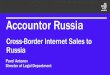 ACCOUNTOR RUSSIA€¦ · Accountor Russia Pavel Antonov Director of Legal Department Cross-Border Internet Sales to Russia . Market in Russia –№1 in Europe • E-commerce retail