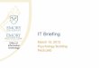 IT Briefing - Emory University IT... · • OIT Security will be approving FV2 to replace PGP on OS 10.7.x and above only if Emory’s FileVault management tool is used • Systems