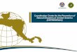 Coordination Center for the Prevention of Natural ... · Coordination Center for the Prevention of Natural Disasters in Central America (CEPREDENAC) CEPREDENAC is the regional and