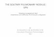 THE SOLITARY PULMONARY NODULE: SPN - KAP P¢  THE SOLITARY PULMONARY NODULE: SPN BY Dr Mureithi C.J.M