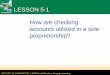 LESSON 5-1 How are checking accounts utilized in a sole ...€¦ · CENTURY 21 ACCOUNTING © 2009 South -Western, Cengage Learning LESSON 5-1 How are checking accounts utilized in