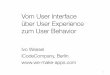 Ivo Wessel - User Behavior - entwickler.de€¦ · Vom User Interface über User Experience zum User Behavior Ivo Wessel iCodeCompany, Berlin  1