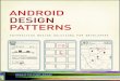 Android - download.e-bookshelf.de€¦ · Part II: Android Design Patterns and Antipatterns 69 chapter 5: welcome experience 71 chapter 6: home screen 87 chapter 7: search 113 chapter
