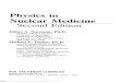 Physics in Nuclear Medicine - Semantic Scholar€¦ · Physics in Nuclear Medicine Second Edition James A. Sorenson, Ph.D. Director, Medical Physics Professor of Radiology Depat1meht