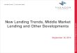 New Lending Trends, Middle Market Lending and Other ...€¦ · Opportunities, a principal investing group within Citigroup, where he focused on first -lien, unitranche, second-lien,