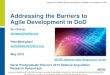 Addressing the Barriers to Agile Development in DoD · Structuring an Agile Program ... Agile Requirements Backlog . Sprint An evolving, prioritized queue of requirements Integrates