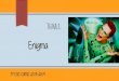 Enigma - WordPress.com€¦ · diapositiva, seleccione la imagen y elimínela. Después, haga clic en el icono Imágenes del marcador de posición para insertar su propia imagen