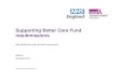 Supporting Better Care Fund resubmissions€¦ · Supporting Better Care Fund resubmissions Webinar 28 August 2014 CONFIDENTIAL AND PROPRIETARY Risk Stratification and information