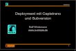 Deployment mit Capistrano und Subversion - Rails Jobsb-simple.de/download/capistrano.pdf · Capistrano © 2006, Wirdemann, Baustert Überblick: Deployment mit Capistrano • Automatisierung