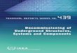 Decommissioning of Underground Structures, Systems and ... · Underground Structures, Systems and Components Technical Reports SeriEs No. 439 . DECOMMISSIONING OF UNDERGROUND STRUCTURES,