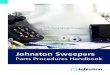 Johnston Sweepers€¦ · Johnston Genuine Parts. Why order from Johnston? By using quality, genuine Johnston parts, you will maintain peak . performance of your Johnston sweeper