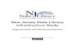 New Jersey State Library Infrastructure Studyfrom the New Jersey State Library Infrastructure Study. The aim of this document is to help create an understanding of where and how New