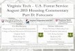 Virginia Tech U.S. Forest Service August 2015 Housing ...€¦ · Deloitte’s Scenarios “The baseline (55 percent): The most likely outcome for the economy is a burst of mildly