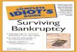Surviving Bankruptcy - Thanks2NeteBook) Complete Idiots... · 2019-11-14 · Creditors Must Cease and Desist .....41 Study the Chapters ... The Complete Idiot’s Guide to Surviving