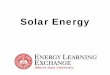 Solar Energy - Illinois State University Energy.pdfSolar Energy • Types of “Solar Energy”: – Solar Thermal • Residential Systems (hot water) • Utility-scale trough collectors