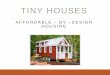 AFFORDABLE BY DESIGN HOUSING - Amazon Web Services · AFFORDABLE –BY –DESIGN HOUSING. Teresa Baker tbaker@latchcollective.com • California’s State Chapter Leader with the