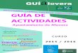 GUÍA DE ACTIVIDADES - Aloveraalovera.es/imagenes_2879745/files/GUIA ACTIVIDADES... · Tengo el gusto de presentar la Guía de Actividades, Cursos y Talleres del Ayuntamiento de Alovera