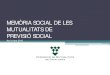 MEMÒRIA SOCIAL DE LES MUTUALITATS DE PREVISIÓ SOCIALmutualitats.cat/bibliografia/MEMORIA SOCIAL DE LES... · Fundació Universitària del Bages (FUB). • Conveni co.laboració