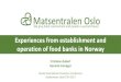 Experiences from establishment and operation of food banks ...€¦ · Experiences from establishment and operation of food banks in Norway Cristiano Aubert General manager Nordic