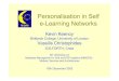 Personalisation in Self e-Learning Networks · 2019-08-13 · 16th December 2003 Personalisation in Self e-Learning Networks 10 Personalisation • There are many LOs available to