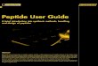 Peptide User Guide · Peptide User Guide A brief introduction into synthesis methods, handling and design of peptides Abstract Almost 40 years of experience in peptide synthesis and