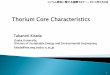 Thorium Core Characteristicsfuel/Pdf/WG_Th/Th WG_report_2/Speech3.pdffacility (at KUCA, 2011-2013 with Kyoto Univ., Tokai Univ., Osaka Univ.,) Th-plate → Al-plate causes the change