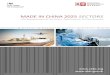 Made In ChIna 2025 Sector S - WordPress.com · 2017-10-27 · Made In ChIna 2025 Sector S China Manufacturing in the 21st Century - Opportunities for UK-China Partnership . Contents