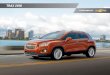 TRAX 2016 - auto-brochures.com · 2016 Chevrolet Trax. Spacious seating for five, incredible interior versatility and the amazing ability to navigate the smallest parking spaces make
