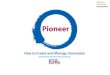 Pioneer - Innovation practice program€¦ · The Lean Startup: How Today’s Entrepreneurs Use Continuous Innovation to Create Radically Successful Businesses Crown Business, new