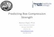 Predicting Box Compression Strength · 2019-12-20 · expected edge compression strength (ECT) of corrugated board • From corrugated ECT, bending stiffness, caliper, box perimeter,