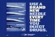 Use a Brand New Needle Every Time you Inject DrugsUse a Brand New Needle Every Time you Inject Drugs Author: New York State Department of Health - AIDS Institute Subject: Use a Brand