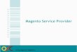 Magento Service Provider€¦ · Case Study e-Commerce Store (Magento Enterprise 1.13.0.1) Product feed with 3 Million SKU's is processed & products are created or updated. Products