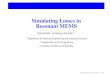 Simulating Losses in Resonant MEMSbindel/present/2005-09-seminar.pdfSimulating Losses in Resonant MEMS David Bindel1 and Sanjay Govindjee 2 1 Department of Electrical Engineering and