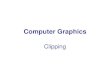 Computer Graphics - tobias.isenberg.cctobias.isenberg.cc/graphics/uploads/Class/09-clipping.pdf · Computer Graphics –Fall 2016/2017 Tobias Isenberg Clipping Cohen-Sutherland Algorithm