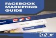Facebook Marketing Guide KNG Brand...Facebook is now a smart and cost-ef˜cient marketing option that bene˜ts publishers and businesses offering better exposure and the ROI they need