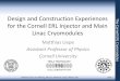 Design and Construction Experiences for the Cornell ERL ... · Design and Construction Experiences for the Cornell ERL Injector and Main Linac Cryomodules ... TTC Meeting, February