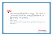Examining New Oncology Distribution Channels and the ......Examining New Oncology Distribution Channels and the Integrated Role of Specialty Pharmacy Matt Farber Senior Director, Oncology