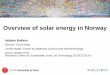 Overview of solar energy in Norway - FAPESP · Overview of solar energy in Norway Vebjørn Bakken Director, UiO:Energy Centre leader, Centre for Materials Science and Nanotechnology