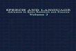 SPEECH AND LANGUAGE Volume - Semantic Scholar...Theories of Phonological Development Donald E. Mowrer I. Introduction 1 II. Early Theories of Phonological Development 3 III. Current