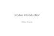 Exodus Introduction - United Church of God · Exodus Introduction “The name ‘ ... ..Exodus was never intended to exist separately but was thought of as a . continuation of a narrative