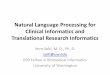 Natural Language Processing for Clinical Informatics and ...€¦ · Natural Language Processing for Clinical Informatics and Translational Research Informatics Imre Solti, M. D.,